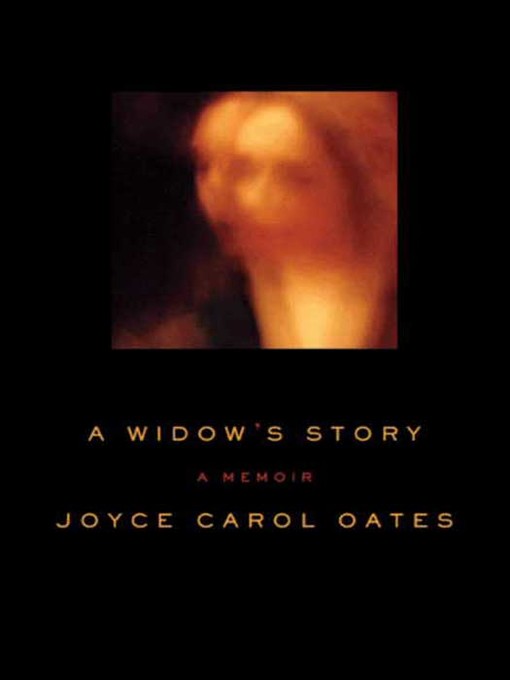 Title details for A Widow's Story by Joyce Carol Oates - Wait list